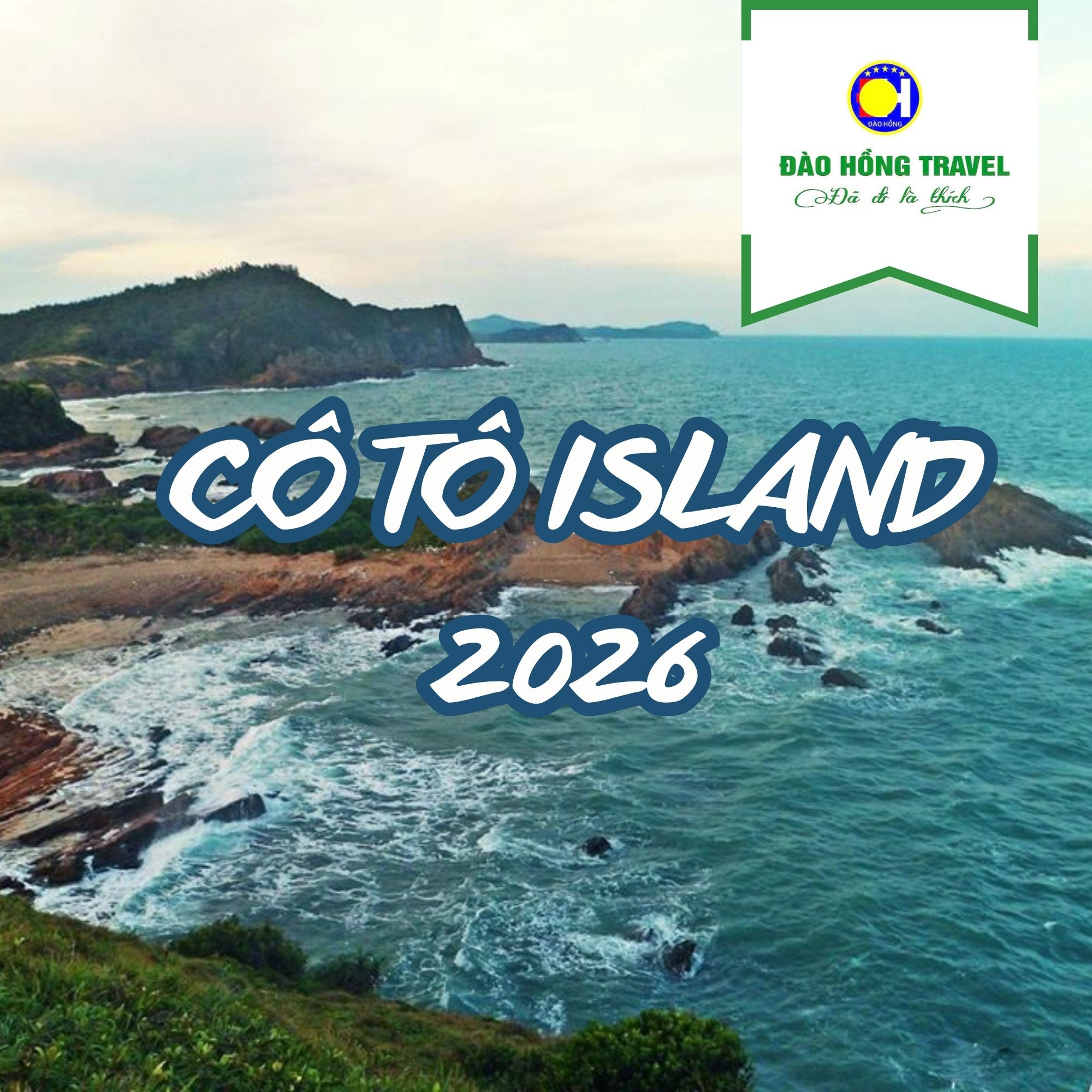 TOUR ĐẢO CÔ TÔ 3 NGÀY 2 ĐÊM | TRỌN GÓI, GIÁ TỐT 2026